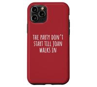 La Fiesta no Empieza hasta Que Joan entra Carcasa para iPhone 11 Pro