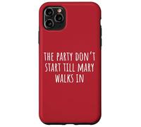 La Fiesta no Empieza hasta Que Mary entra Carcasa para iPhone 11 Pro MAX