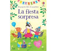 La fiesta sorpresa (Mi pequeño libro de pegatinas)