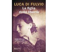 La figlia della libertà (BUR Best BUR)