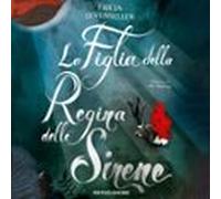 La Figlia Della Regina Delle Sirene