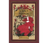 La figlia di Rappaccini. Ediz. a colori