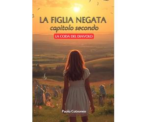 La figlia negata capitolo secondo: La coda del Diavolo