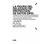 La Figura Del Delegado De Proteccion De Datos (dpd)