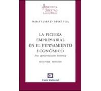 La Figura Empresarial En El Pensamiento Economico (2ª Ed)
