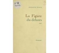 La Figure Du Dehors (ebook)