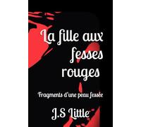 La fille aux fesses rouges: Fragments d’une peau fessée