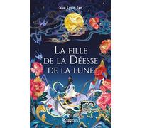 La fille de la Déesse de la Lune: Tome 1