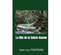 La fille de la Sainte-Baume: l'enguentière
