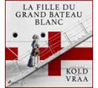 La Fille Du Grand Bateau Blanc (audiolibro)