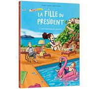 LA FILLE DU PRÉSIDENT - TOME 2 - LES VACANCES DU POUVOIR: 02 (Bande dessinée grand format, 2)