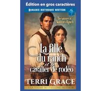 La fille du ranch et le cavalier de rodéo: Édition en gros caractères (Les Demoiselles de Sunray Ranch Édition en gros caractères)
