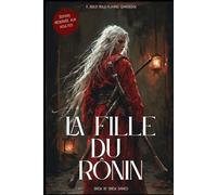 La Fille du Rōnin: Un Livre de Jeu de Rôle en Solo