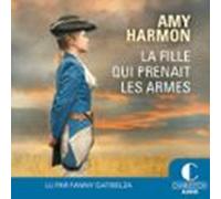 La Fille Qui Prenait Les Armes (audiolibro)