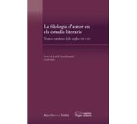 La Filologia D Autor En Els Estudis Literaris: Textos Catalans De Ls S