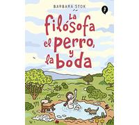 La filósofa, el perro y la boda / The Philosopher, the Dog and the Wedding: The Story of the Infamous Female Philosopher Hipparchia (Salamandra Graphic)