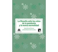 La filosofía ante los retos de la pandemia y la nueva normalidad | Varios Autores , Noelia Bueno Gómez, Alicia García álvarez
