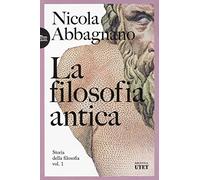 La filosofia antica. Storia della filosofia (Vol. 1) (Biblioteca Utet)
