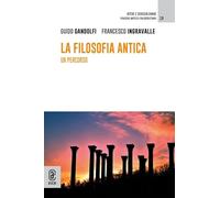 La filosofia antica. Un percorso. Nuova ediz. (Atene e Gerusalemme. Pensiero antico e paleocristiano)
