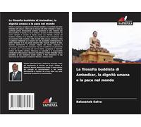 La filosofia buddista di Ambedkar, la dignità umana e la pace nel mondo