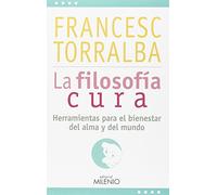 La filosofía cura: Herramientas para el bienestar del alma y del mundo (Estilos)