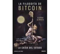 La filosofía de Bitcoin: La caída del Estado (Deusto)