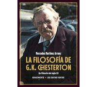 La filosofía de G.K. Chesterton: Un filósofo del siglo XX: 232 (LOS CUATRO VIENTOS)