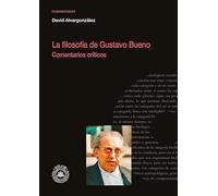 La filosofía de Gustavo Bueno. Comentarios críticos (Investigaciones en Humanidades)