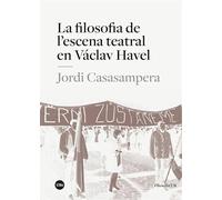 La filosofia de l’escena teatral en Václav Havel (FILOSOFIA UB)