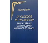 La Filosofía de la libertad: Perfiles básicos de una moderna concepción del mundo (SIN COLECCION)
