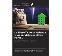 La filosofía de la vivienda y los servicios públicos Parte 2: La autogestión frente al monopolismo