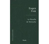 La filosofía de Nietzsche | Eugen Fink, Alberto Ciria