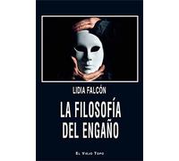 La filosofía del engaño (ENSAYO)