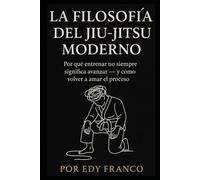 La filosofía del Jiu-Jitsu Moderno: Por qué entrenar no siempre significa avanzar - y cómo volver a amar el proceso