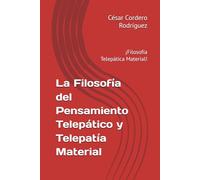 La Filosofía del Pensamiento Telepático y Telepatía Material: ¡Filosofía Telepática Material! (My books collection (Tech, Sci and Sci-Fi books))
