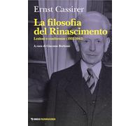 La filosofia del Rinascimento. Lezioni e conferenze (1932-1942) (Filosofia/scienza)