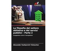 La filosofia del settore abitativo e dei servizi pubblici - Parte 2: Autogestione contro il monopolismo