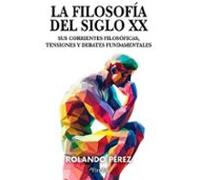 La Filosofía Del Siglo Xx