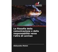 La filosofia della comunicazione o della responsabilità verso l'altro di Levinas