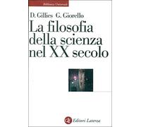 La filosofia della scienza nel XX secolo (Biblioteca universale Laterza)