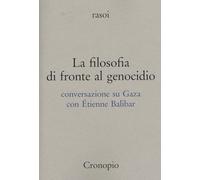 La filosofia di fronte al genocidio. Conversazione su Gaza (Rasoi)