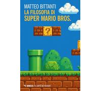 La filosofia di Super Mario Bros. (Il caffè dei filosofi)