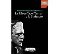 LA FILOSOFÍA, EL TERROR Y LO SINIESTRO (Hispanica legenda)