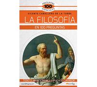 La Filosofía en 100 preguntas (100 Preguntas Esenciales)