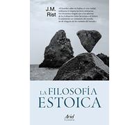 La filosofía estoica (Ariel Filosofía)