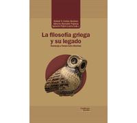 La filosofía griega y su legado (Análisis y crítica)