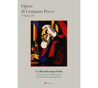 La filosofia imperfetta. Una proposta di ricostruzione del marxismo contemporaneo (Opere di Costanzo Preve)