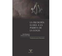 La filosofía llama a la puerta de la Logia: Fundamentos para el francmasón