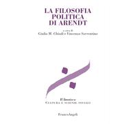 La filosofia politica di Arendt (Il limnisco. Cultura e scienze sociali)