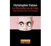La filosofía va al cine: Una introducción a la filosofía (Filosofía - Neometrópolis)